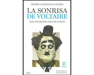 La Sonrisa de Voltaire. Más Filosofía Para Bufones - VV.AA