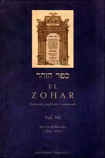 El Zohar. Traducido, explicado y comentado. Vol VII