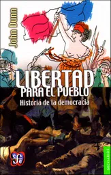 Libertad Para el Pueblo. Historia de la Democracia