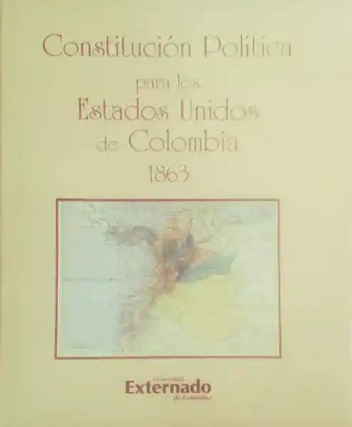 Constitución Política Para Los Estados Unidos de Colombia 1863