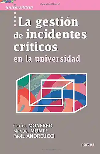 La Gestión de Incidentes Críticos en la Universidad. - VV.AA