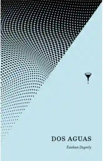 Dos Aguas - Esteban Duperly
