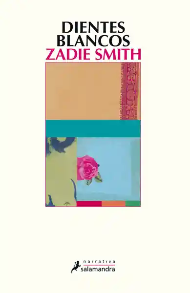 Dientes Blancos - Zadie Smith