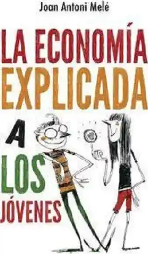 Economía Explicada a Los Jóvenes La