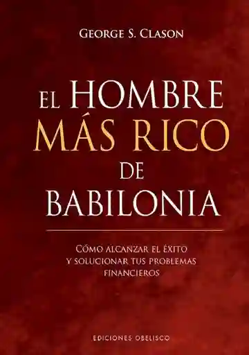 El Hombre Más Rico de Babilonia - George S. Clason