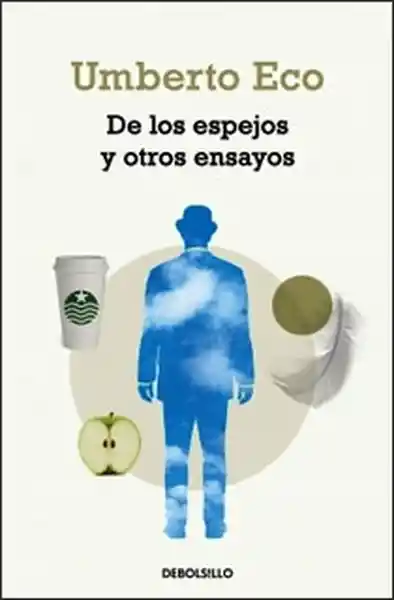 De Los Espejos y Otros Ensayos - Umberto Eco