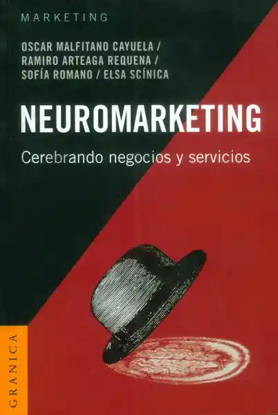 Neuromarketing. Cerebrando Negocios y Servicios - VV.AA