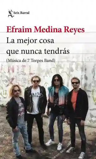 La Mejor Cosa Que Nunca Tendrá, Efraim Medina