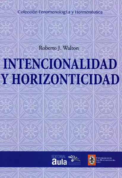 Intencionalidad y Horizonticidad - Roberto J. Walton