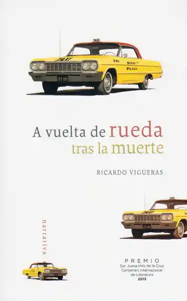 A Vuelta de Rueda Tras la Muerte - Ricardo Vigueras