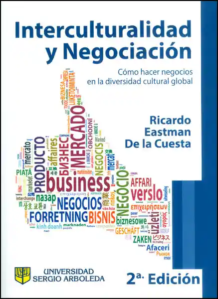 Interculturalidad y negociación. Cómo hacer negocios en la diversidad cultural global