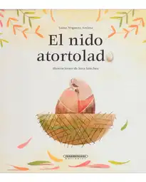 El Nido Atortolado - Noguera Luisa