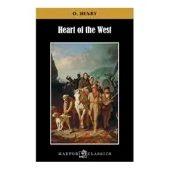 Heart of The West - O. Henry