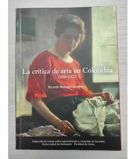 La Crítica de Arte en Colombia 1866-1922