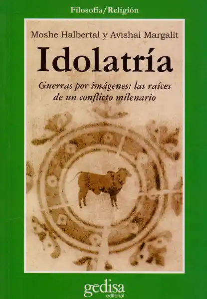 Idolatría - Moshe Halbertal y Avishai Margalit