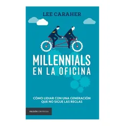 Millennials en La Oficina - Lee Caraher