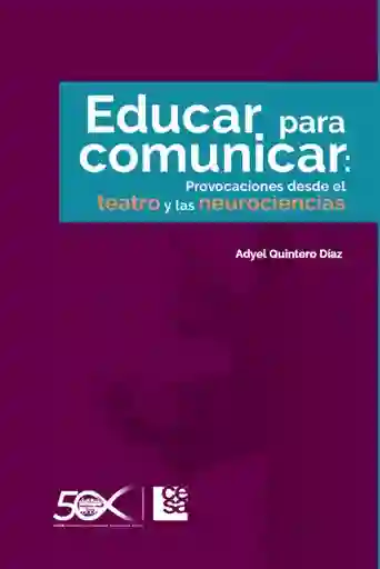 Educar Para Comunicar - Adyel Quintero Díaz