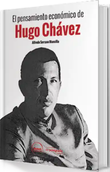 El Pensamiento Económico de Hugo Chávez