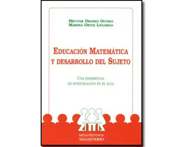 Educación Matemática y Desarrollo Del Sujeto - VV.AA