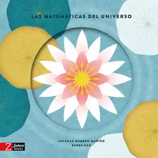 Las Matemáticas Del Universo - Romero Soledad Mariño