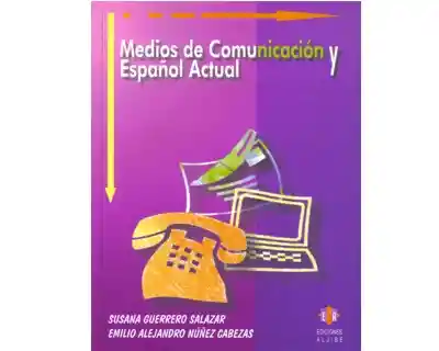 Medios de Comunicación y Español Actual