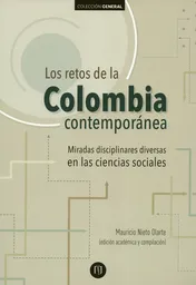 Los Retos de la Colombia Contemporánea Miradas Disciplinares