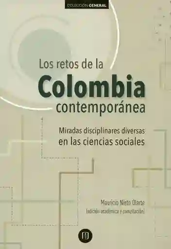 Los Retos de la Colombia Contemporánea Miradas Disciplinares