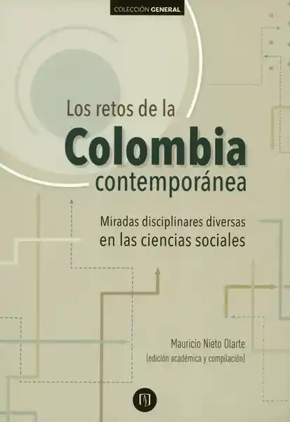 Los Retos de la Colombia Contemporánea Miradas Disciplinares