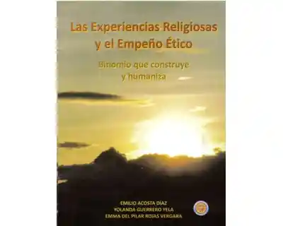 Las Experiencias Religiosas y el Empeño Ético