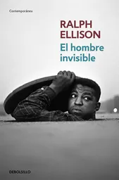El Hombre Invisible - Ralph Ellison