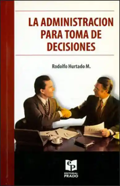 La administración para toma de decisiones