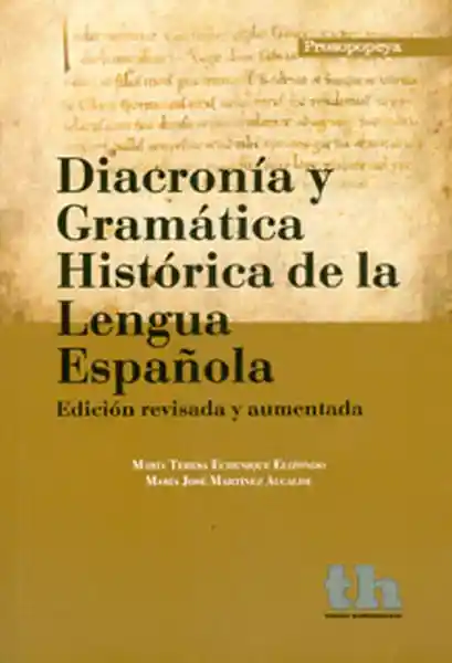 Diacronía y Gramática Histórica de la Lengua Española. - VV.AA