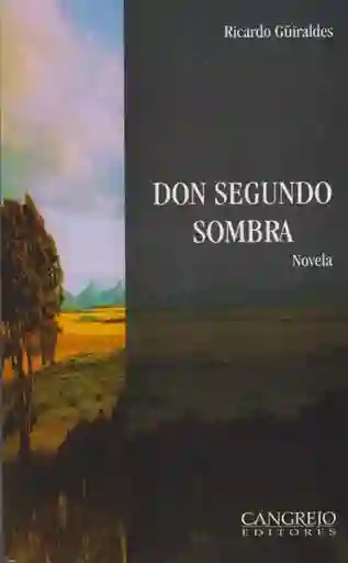 Don Segundo Sombra - Ricardo Güiraldes