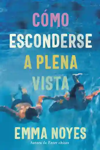 Cómo Esconderse a Plena Vista