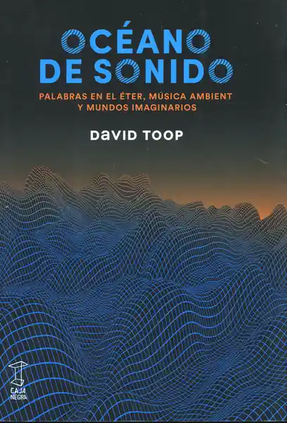 Océano de Sonido - David Toop