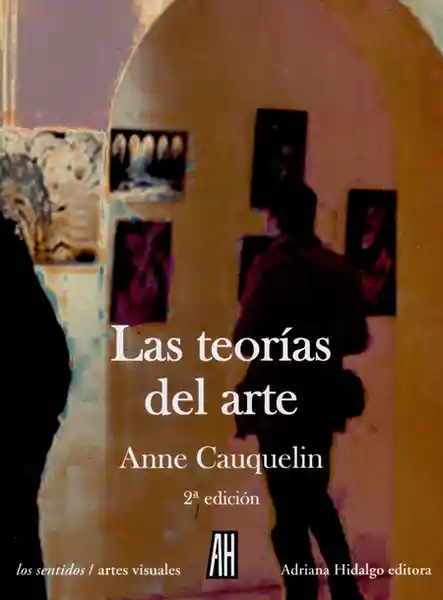 Las Teorías Del Arte - Anne Cauquelin