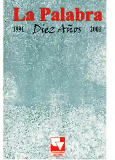La Palabra. Diez Años 1991/2001 - VV.AA