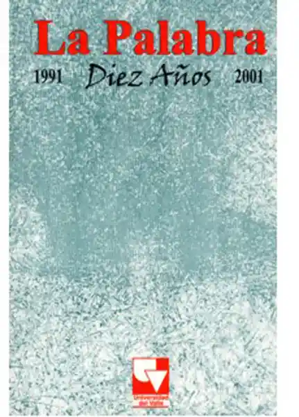 La Palabra. Diez Años 1991/2001 - VV.AA