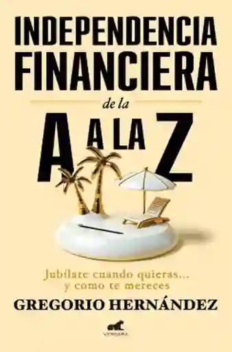 Independencia Financiera de la a A la Z
