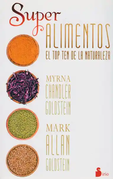 Super Alimentos: el Top Ten de la Naturaleza