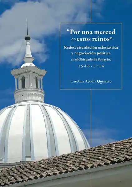 ?Por Una Merced en Estos Reinos? - Carolina Abadia Quintero