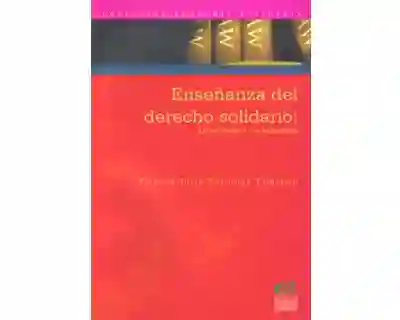 Enseñanza Del Derecho Solidario - Carlos Julio Zuluaga Londoño