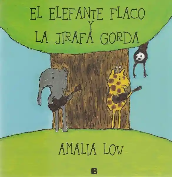 El Elefante Flaco y la Jirafa Gorda - Amalia Low