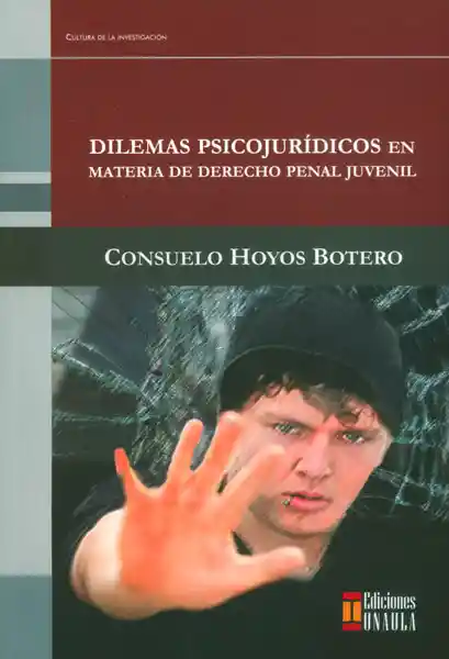 Dilemas Psicojurídicos en Materia de Derecho Penal Juvenil