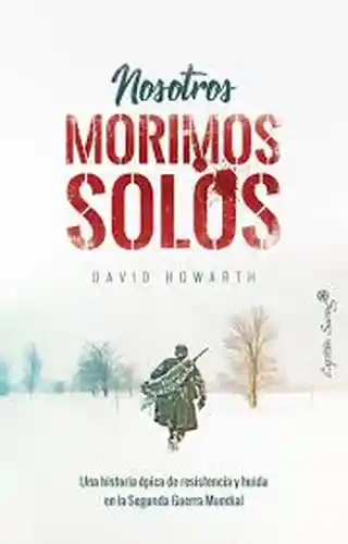 Nosotros Morimos Solos - David Howarth