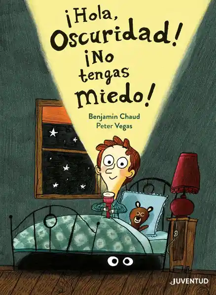 Hola Oscuridad! No Tengas Miedo! - Benjamin Chaud / Peter Vegas