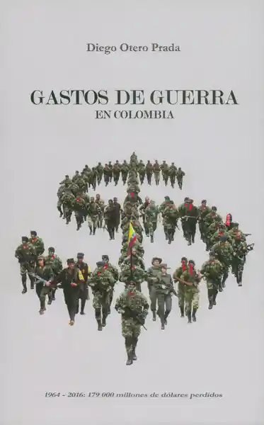 Gastos de Guerra en Colombia - Diego Otero Prada