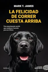 La Felicidad de Correr Cuesta Arriba