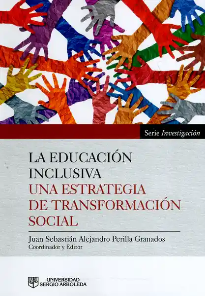 La Educación Inclusiva. Una Estrategia de Transformación Social