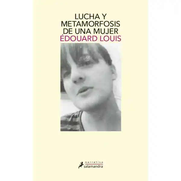 Lucha y Metamorfosis de Una Mujer